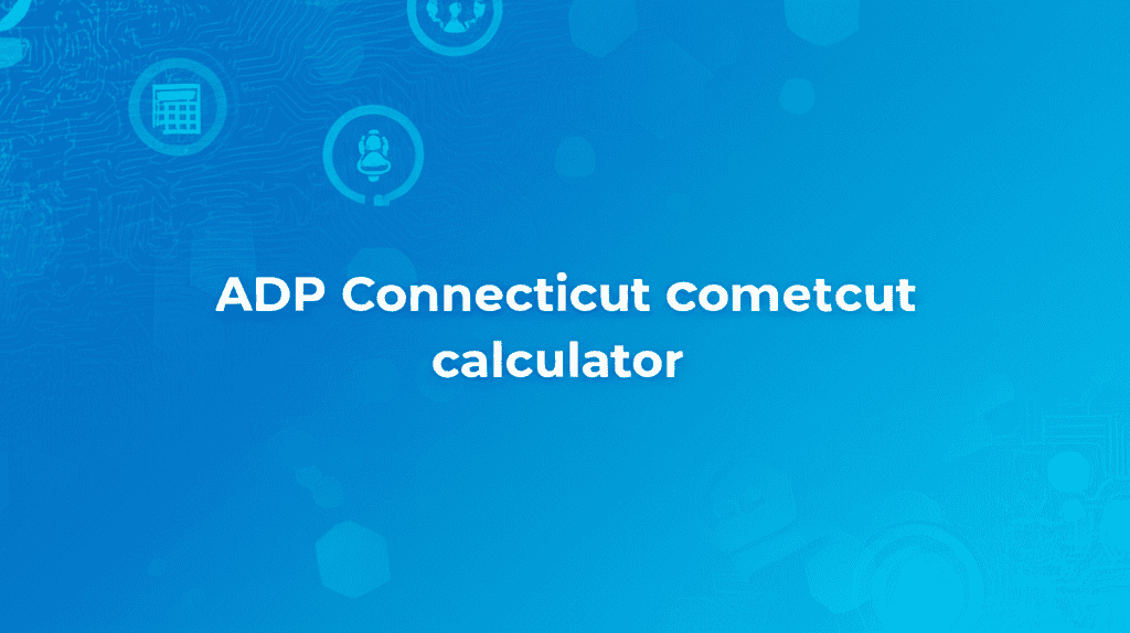 ADP Connecticut Paycheck Calculator Interface