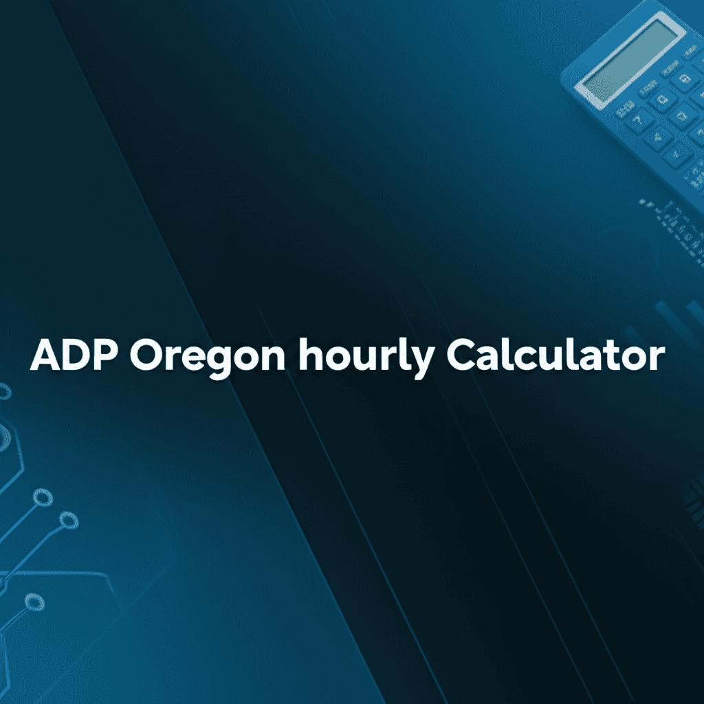 ADP Oregon Hourly Calculator