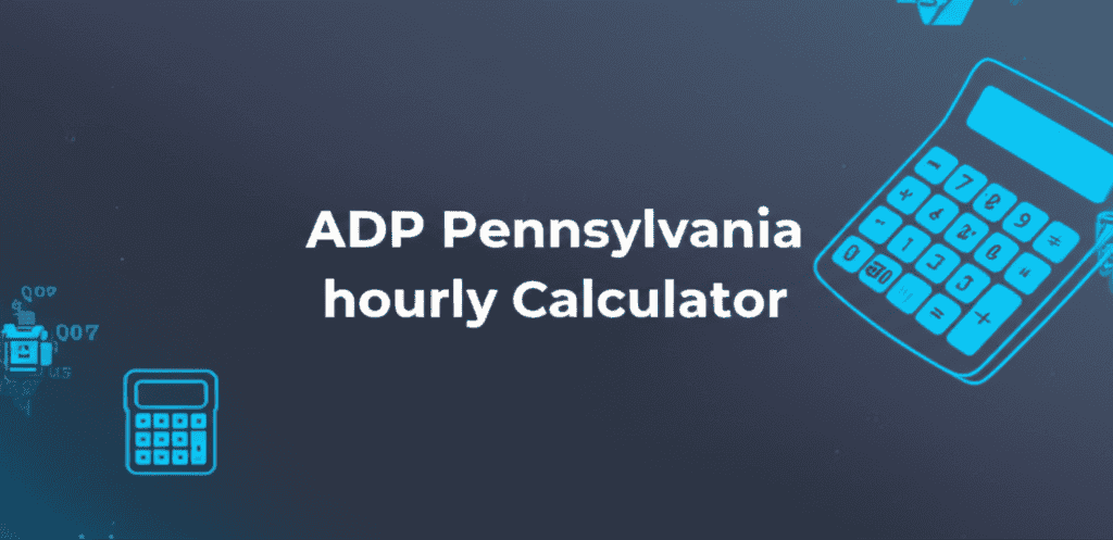 ADP Pennsylvania hourly calculator