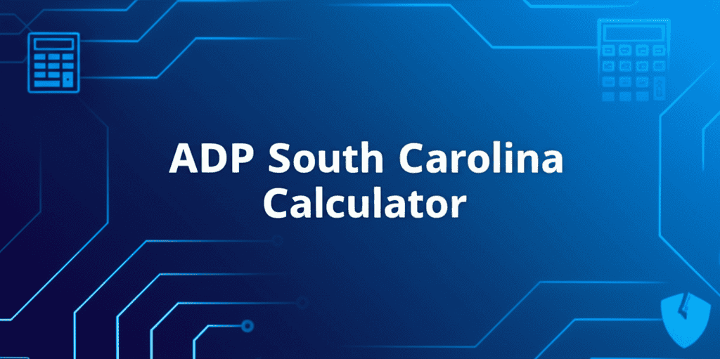 ADP South Carolina Paycheck Calculator Interface