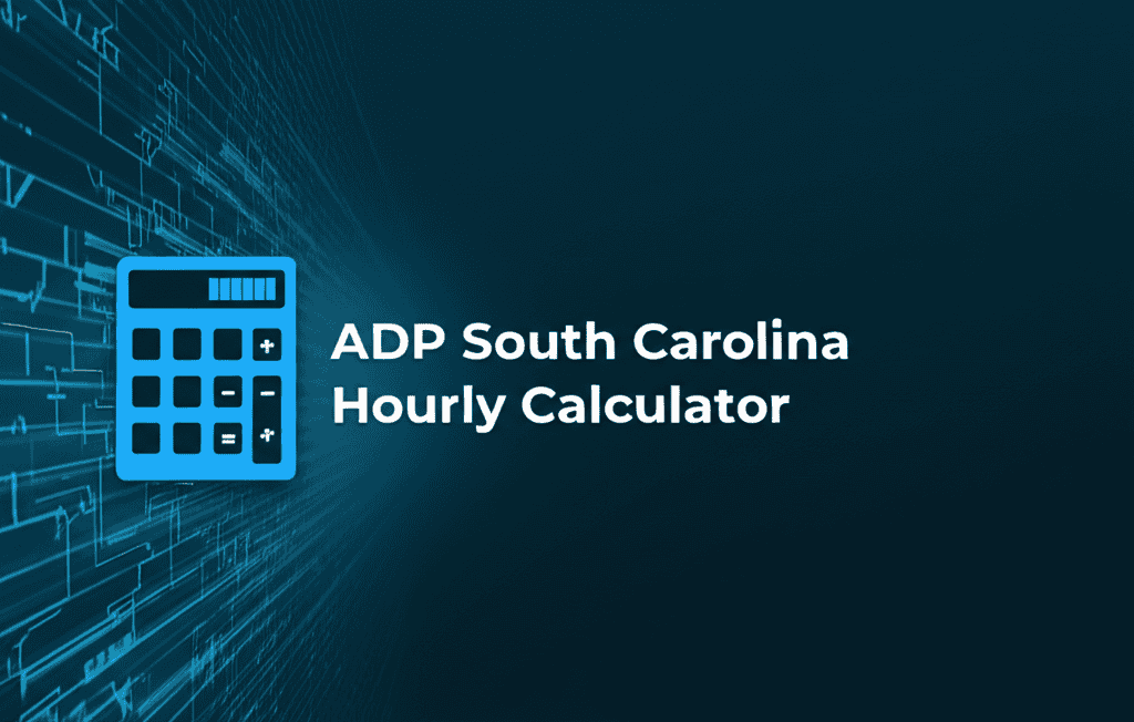 ADP South Carolina Hourly Paycheck Calculator