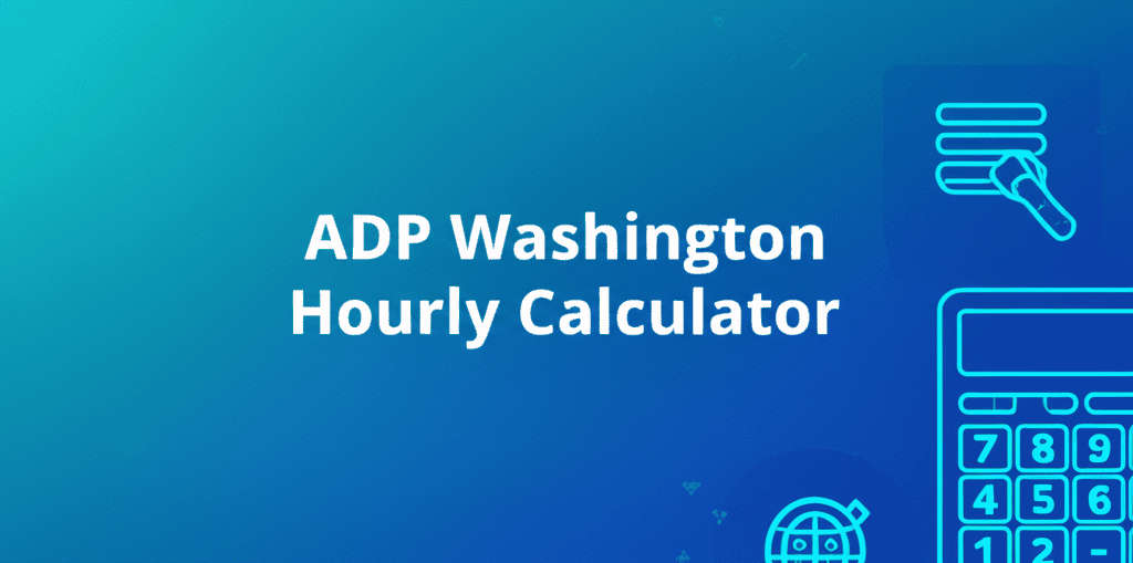 ADP Washington hourly calculator interface