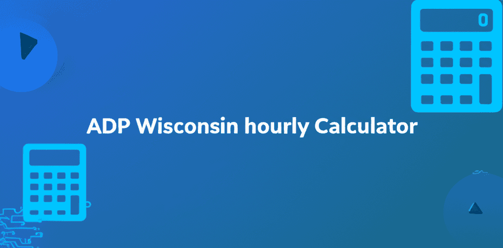 ADP Wisconsin hourly calculator interface for estimating hourly pay