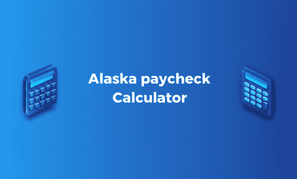 Alaska Paycheck Calculator Interface