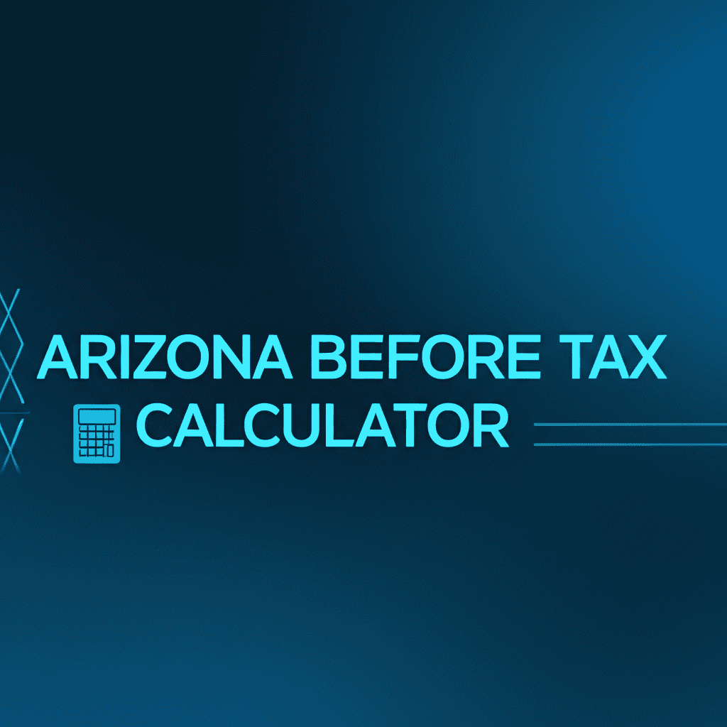Arizona Before Tax Calculator Interface