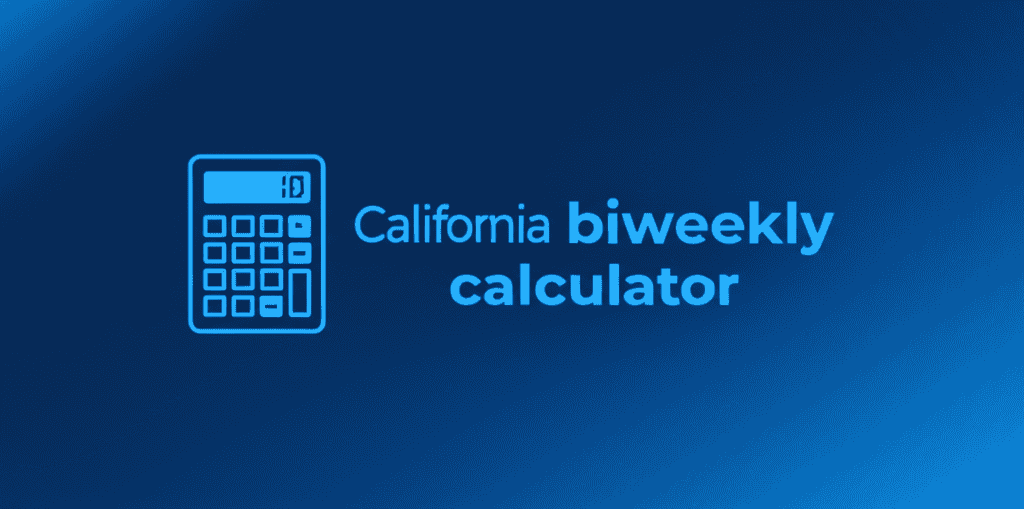 California Biweekly Paycheck Calculator Interface