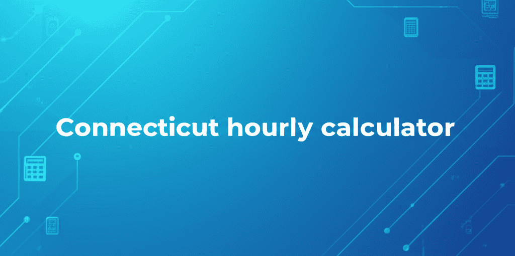 Connecticut Hourly Calculator Interface