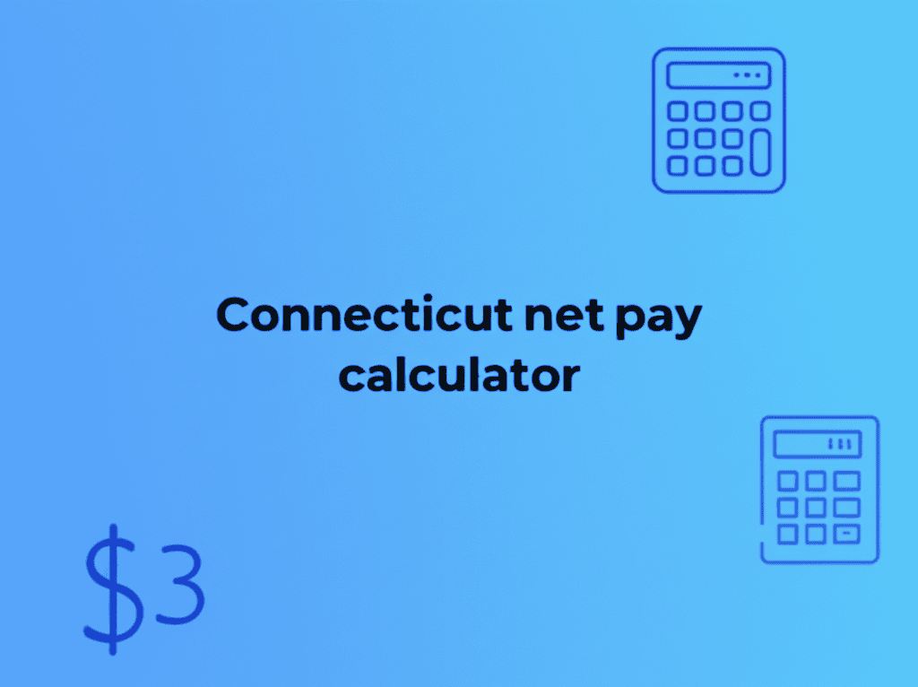Connecticut net pay calculator