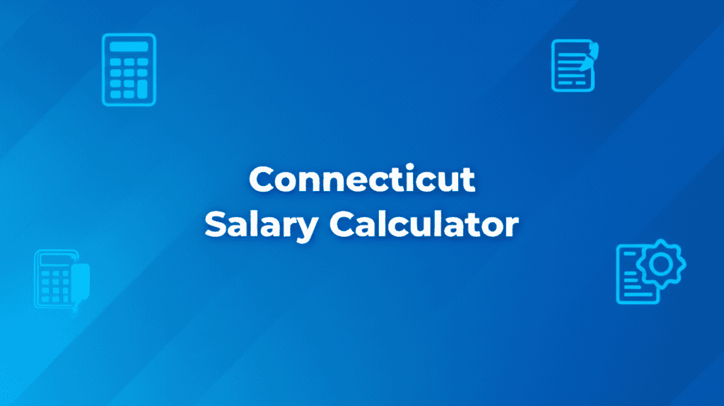 Connecticut Salary Calculator