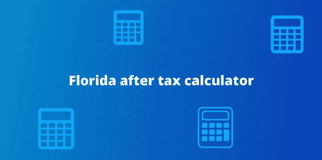 Florida After Tax Calculator showing net pay