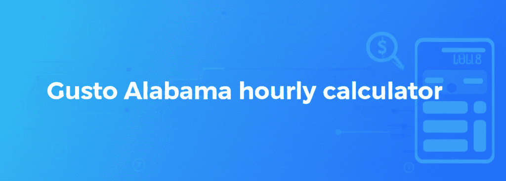 Gusto Alabama Hourly Calculator Interface