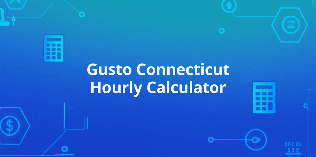 Gusto Connecticut Hourly Calculator Interface
