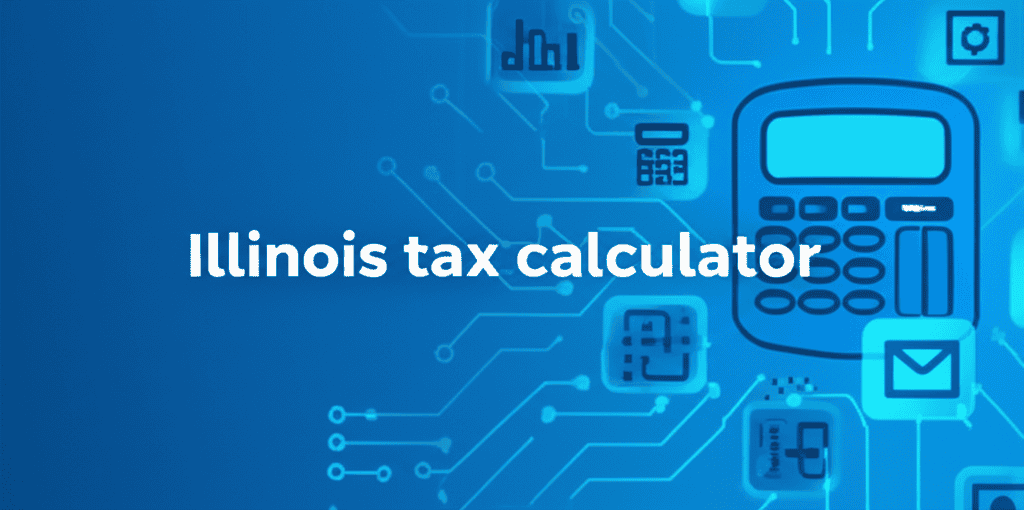 Illinois Tax Calculator
