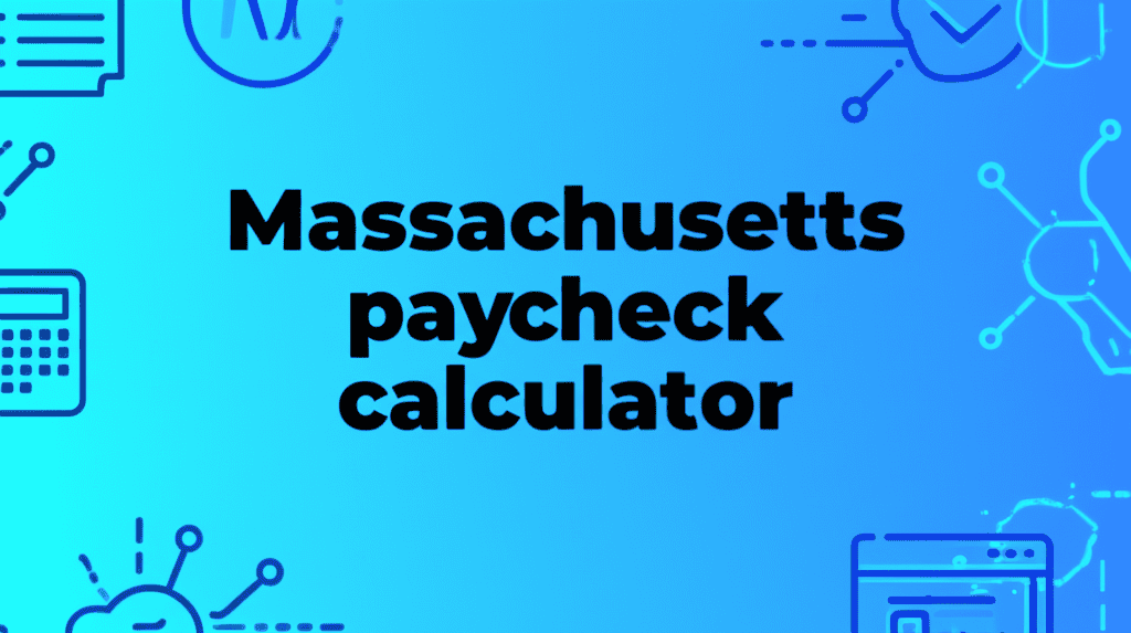A person using a Massachusetts paycheck calculator on a laptop, showing tax forms and financial data.