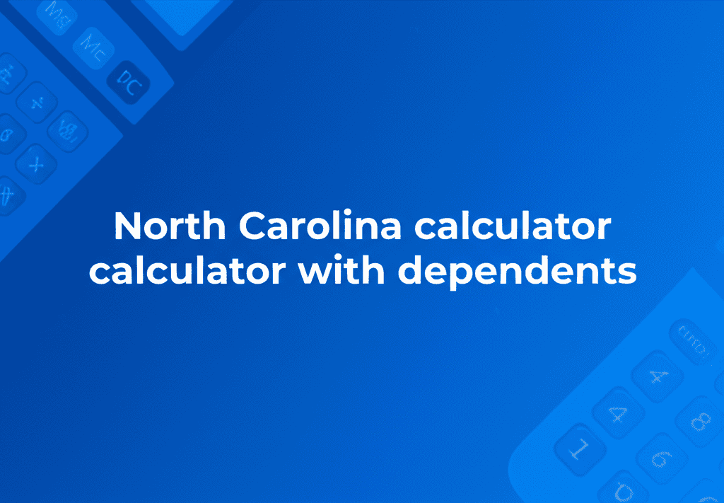 North Carolina calculator with dependents