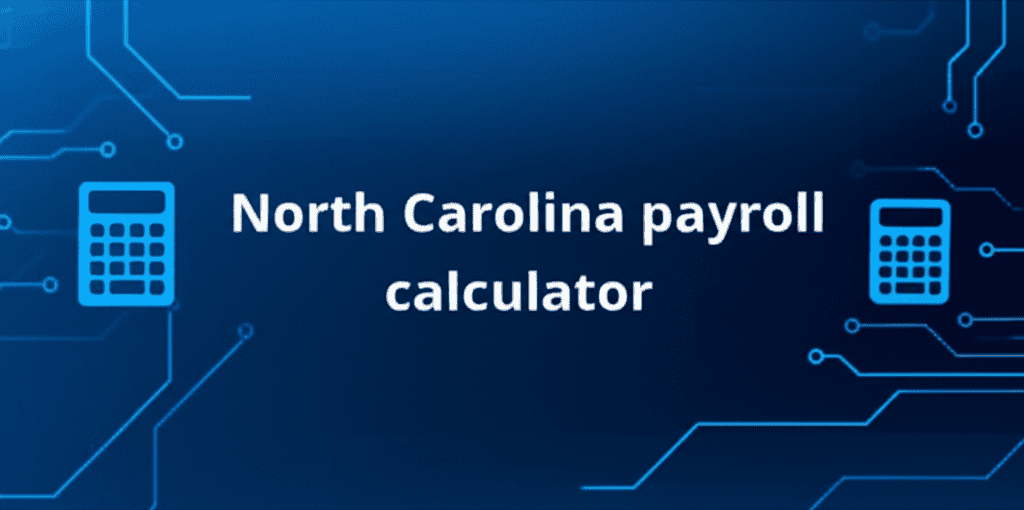 North Carolina Payroll Calculator