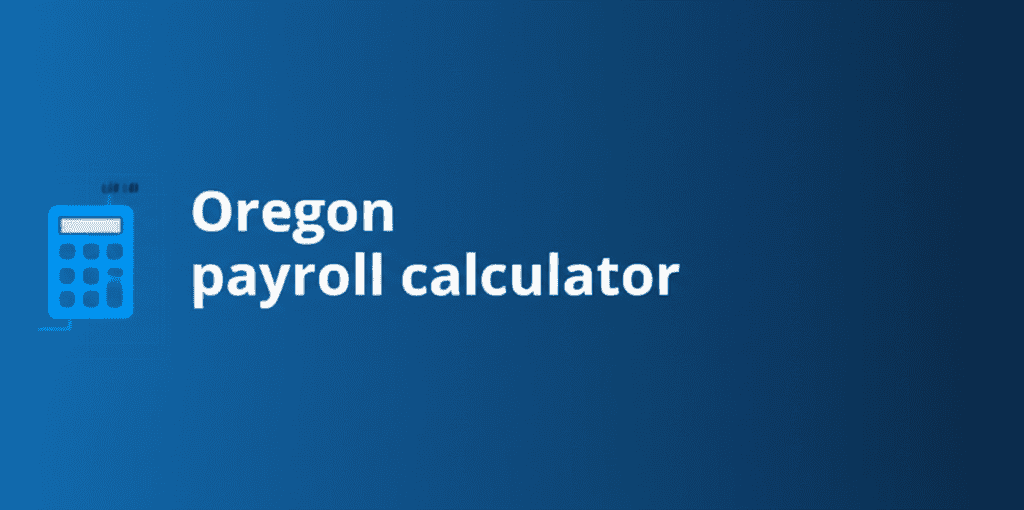 Oregon Payroll Calculator tool interface