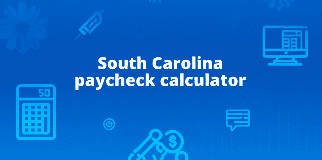 South Carolina Paycheck Calculator Banner