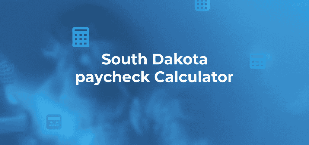 south-dakota-paycheck-calculator