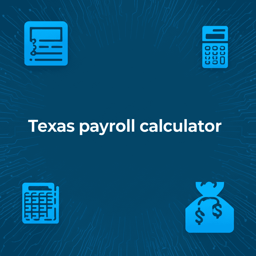 Texas payroll calculator tool interface