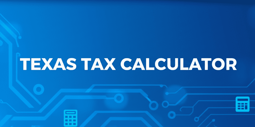 Texas Tax Calculator interface displaying income and deduction fields